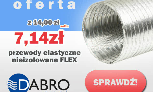 Przewody elastyczne Flex w DABROofercie - aż do 30 kwietnia z super rabatem