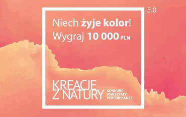 Niech żyje kolor! 5. edycja międzynarodowego konkursu Kreacje z Natury!